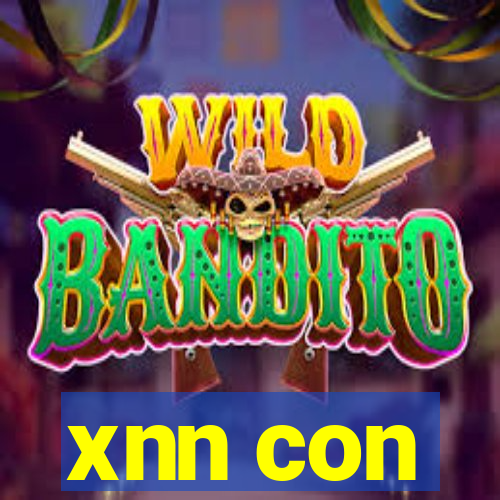 xnn con